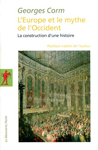 L'Europe et le mythe de l'Occident : la construction d'une histoire