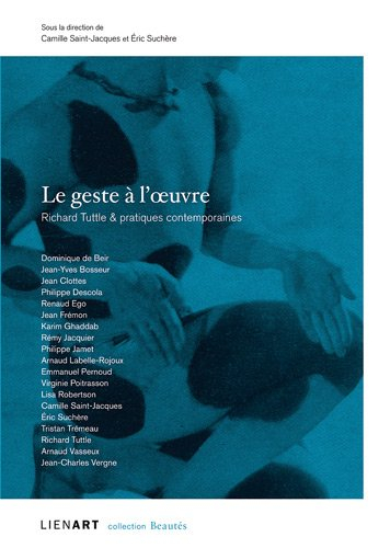 Le geste à l'oeuvre : Richard Tuttle & pratiques contemporaines