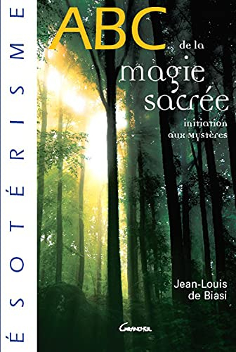 Abc de la magie sacrée : initiation aux mystères