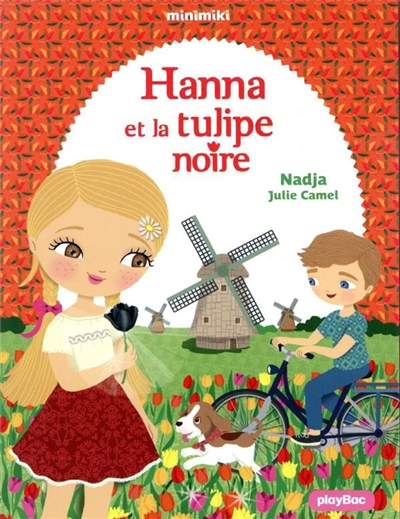 Minimiki. Vol. 29. Hanna et la tulipe noire
