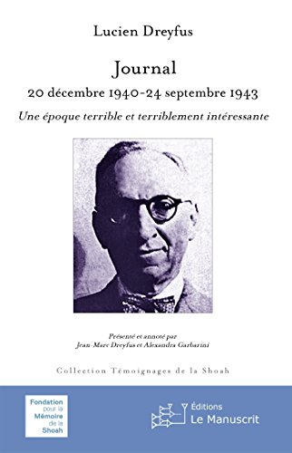 Journal : 20 décembre 1940-24 septembre 1943 : une époque terrible et terriblement intéressante