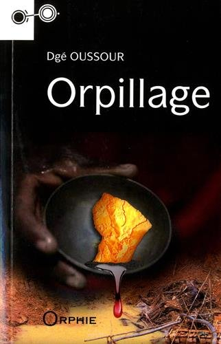 Orpillage : un récit de Sat Tenango