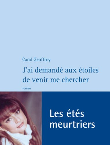 J'ai demandé aux étoiles de venir me chercher