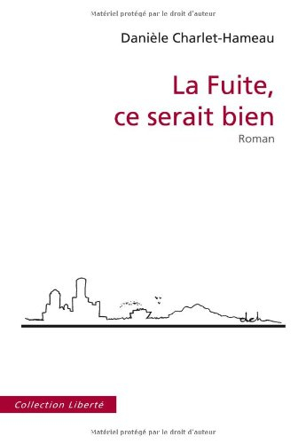 la fuite, ce serait bien