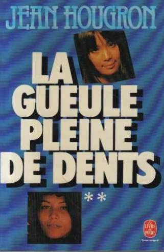 la gueule pleine de dents