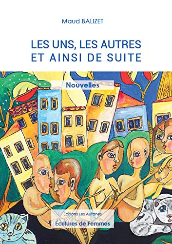 LES UNS LES AUTRES ET AINSI DE SUITE