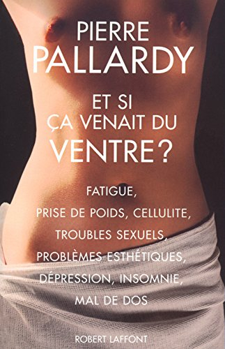 Et si ça venait du ventre ?