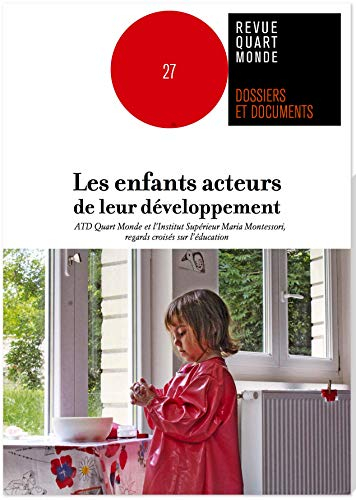 Les enfants acteurs de leur développement : ATD Quart Monde et l'Institut Supérieur Maria Montessori