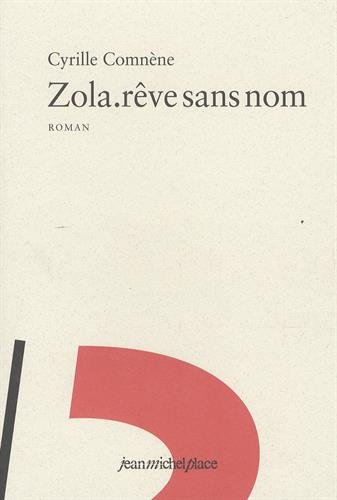 Zola, rêve sans nom