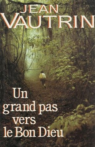 un grand pas vers le bon dieu : roman 500 pages : reliure cartonnée luxe & jacquette éditeur