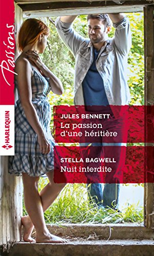 La passion d'une héritière. Nuit interdite