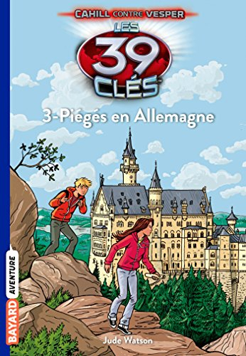 Les 39 clés : Cahill contre Vesper. Vol. 13. Piégés en Allemagne