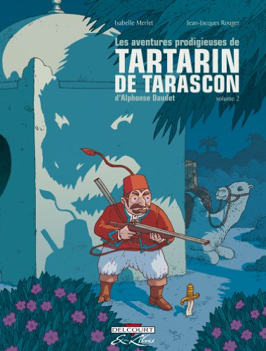 Les aventures prodigieuses de Tartarin de Tarascon, d'Alphonse Daudet. Vol. 2