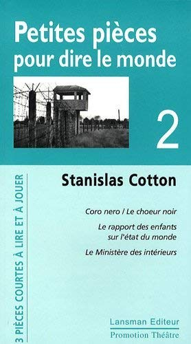 Petites pièces pour dire le monde. Vol. 2. Coro nero - Le choeur noir. Le rapport des enfants sur l'