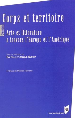 Corps et territoire : arts et littérature à travers l'Europe et l'Amérique