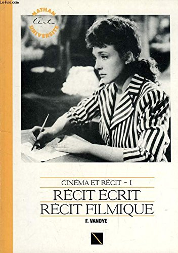 cinéma et récit tome 1 : récit écrit, récit filmique