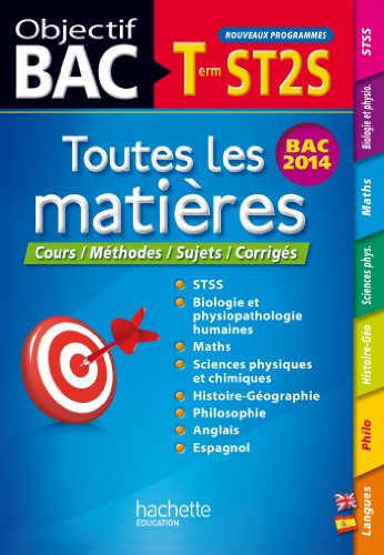 Toutes les matières terminale ST2S : cours, méthodes, sujets, corrigés : bac 2014