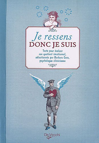 Je ressens donc je suis : tests pour évaluer son quotient émotionnel