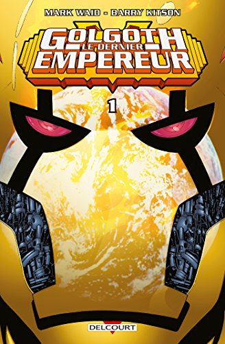 Golgoth, le dernier empereur. Vol. 1