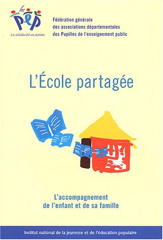 L'école partagée : l'accompagnement de l'enfant et de sa famille