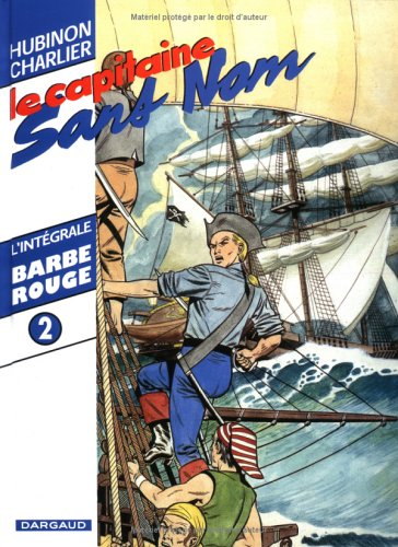 Barbe-Rouge : l'intégrale. Vol. 2. Le capitaine sans nom