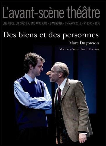 Avant-scène théâtre (L'), n° 1340. Des biens et des personnes