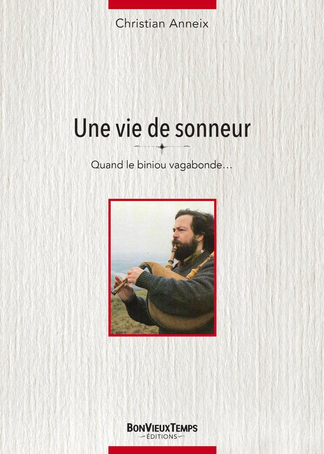 Une vie de sonneur: Quand le biniou vagabonde...