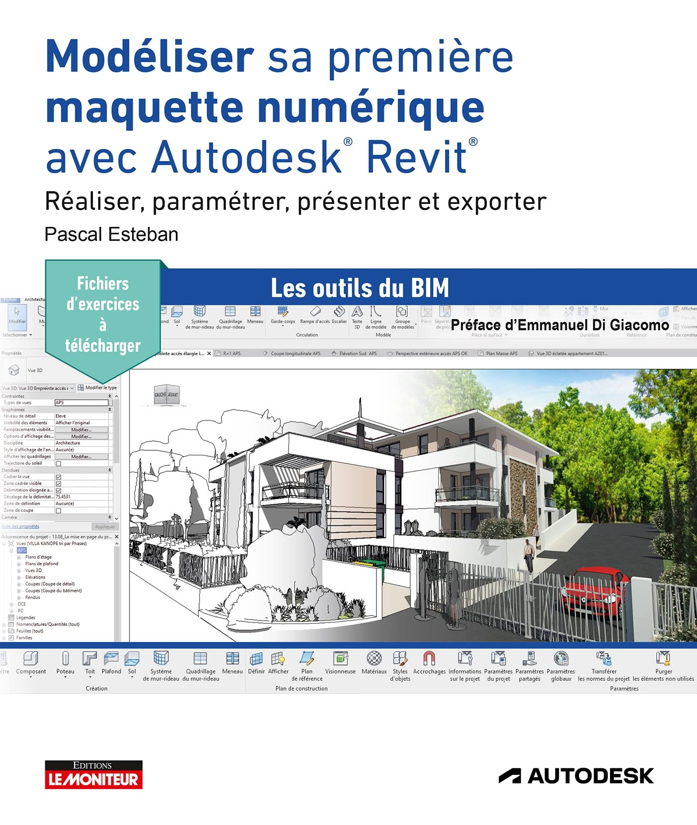 Modéliser sa première maquette numérique avec Autodesk Revit : réaliser, paramétrer, présenter et ex