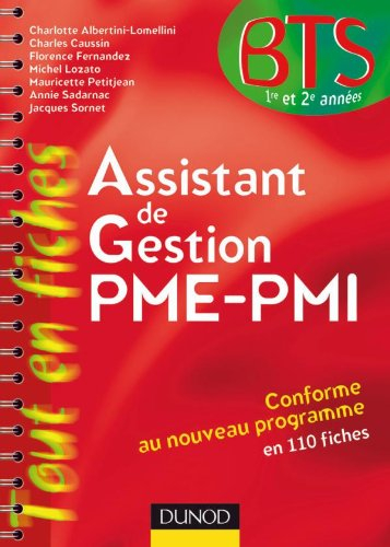 Assistant de gestion PME-PMI, BTS 1re et 2e années : conforme au nouveau programme en 110 fiches