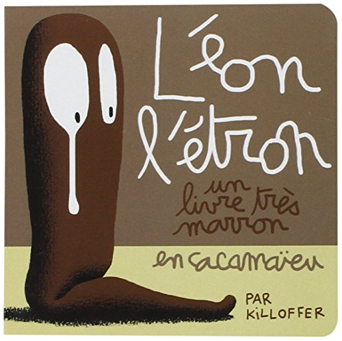 Léon l'étron : un livre très marron en cacamaïeu