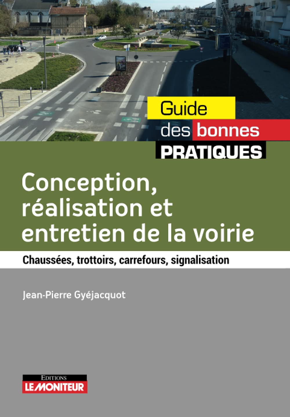 Conception, réalisation et entretien de la voirie : chaussées, trottoirs, carrefours, signalisation