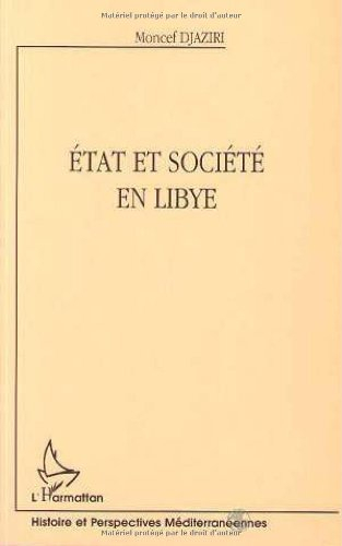 Etat et société en Libye : Islam, politique et modernité