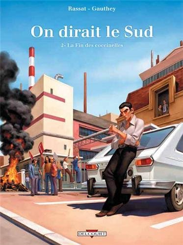 On dirait le Sud. Vol. 2. La fin des coccinelles