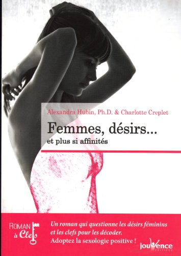 Femmes, désirs... : et plus si affinités
