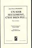 Un soir seulement, c'est bien peu