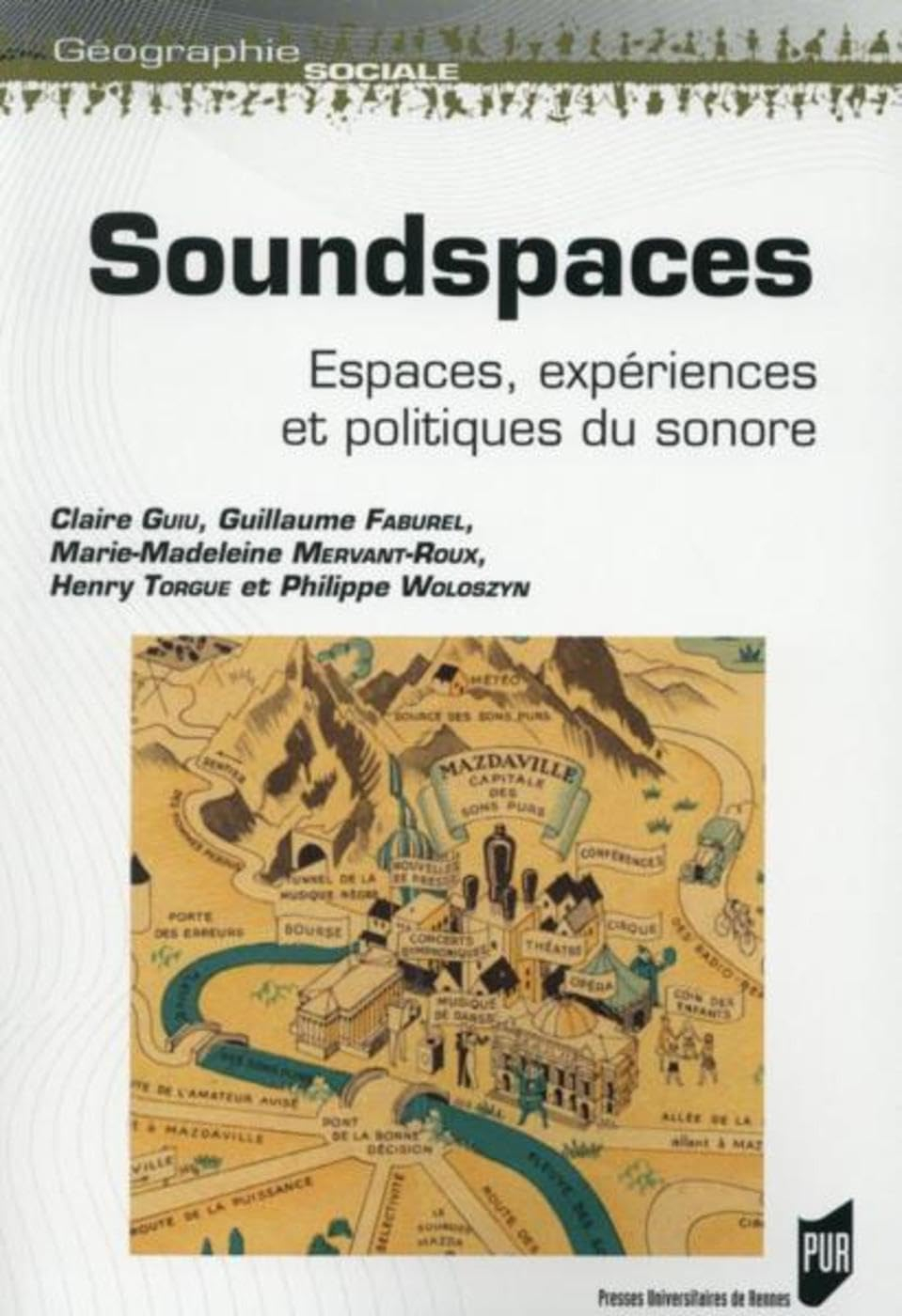 Soundspaces : espaces, expériences et politiques du sonore