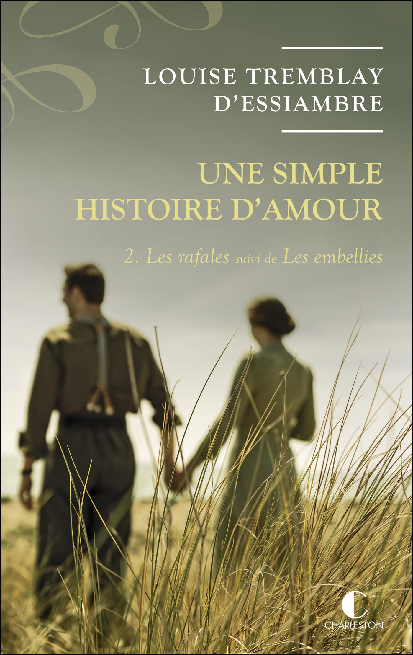 Une simple histoire d'amour. Vol. 2. Les rafales. Les embellies