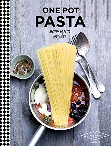 One pot pasta : recettes de pâtes tout en un