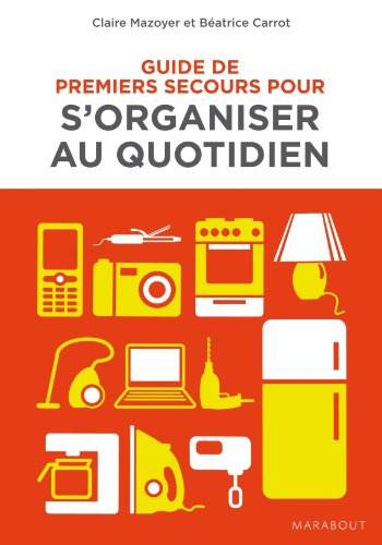 Guide de premiers secours pour s'organiser au quotidien