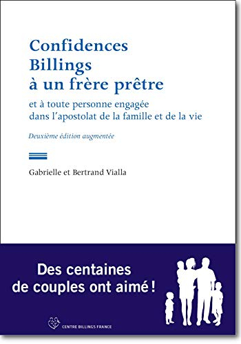 Confidences Billings à un frère prêtre : et à toute personne engagée dans l'apostolat de la famille 