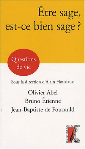 Etre sage, est-ce bien sage ?