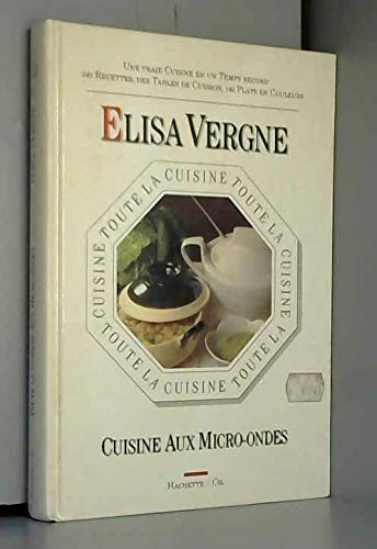TOUTE LA CUISINE AUX MICRO-ONDES