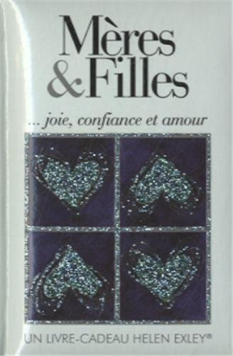 Mères & filles... : joie, confiance et amour