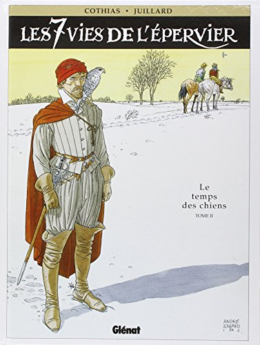 Les 7 vies de l'Epervier. Vol. 2. Le temps des chiens