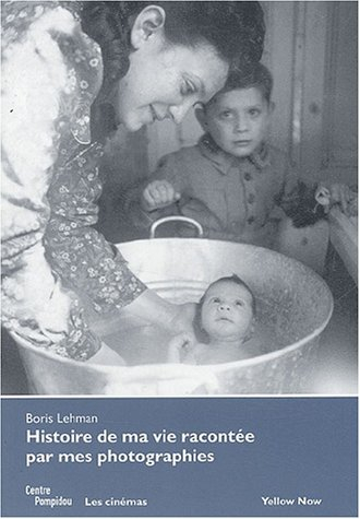 Histoire de ma vie racontée par mes photographies