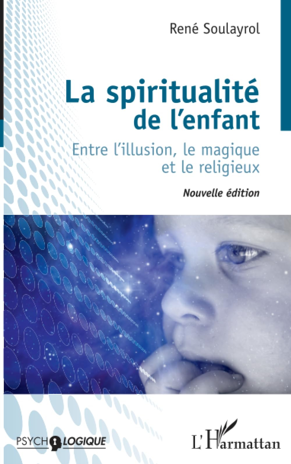 La spiritualité de l'enfant : entre l'illusion, le magique et le religieux