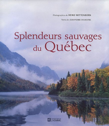 Splendeurs sauvages du Québec