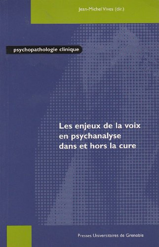 Les enjeux de la voix en psychanalyse dans et hors la cure