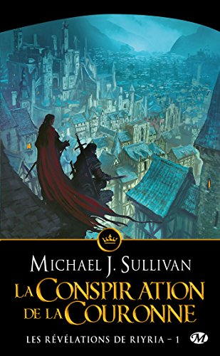 Les révélations de Riyria. Vol. 1. La conspiration de la couronne