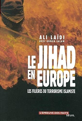 Le jihad en Europe : les filières du terrorisme islamiste